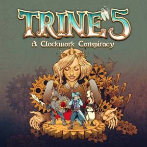 Trine 5 : A Clockwork Conspiracy